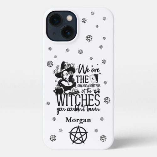 Witchy Witch Quote We Are The Granddaughters iPhon iPhone 13 Case