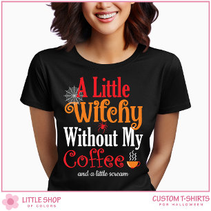 Witchy Without My Coffee Funny Halloween T-Shirt