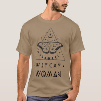 Witchy Woman  Witch, Wiccan, Pagan As above so bel T-Shirt