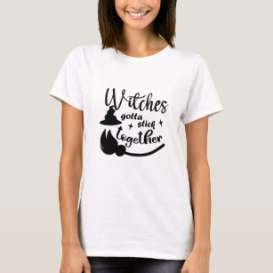 Witchy Womens T-Shirt Witches Gotta Stick Together