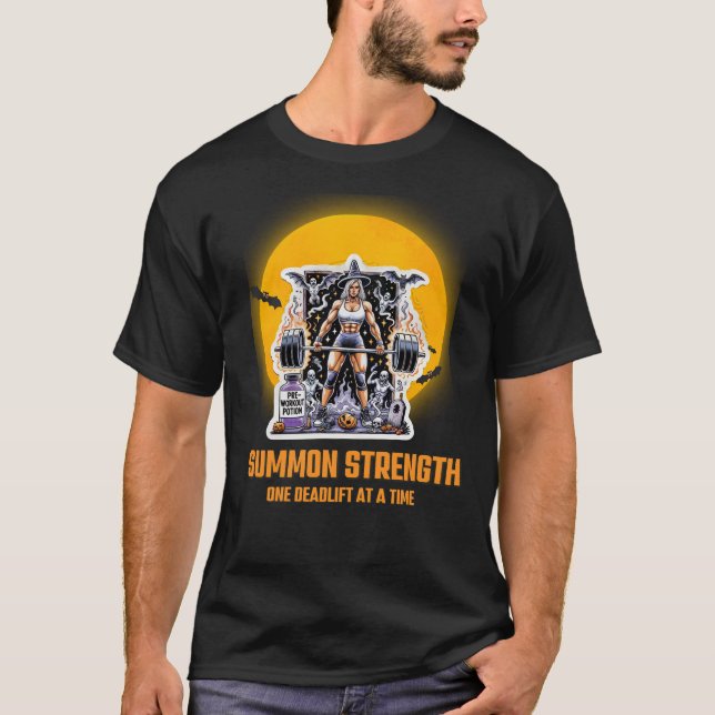 Witchy Workouts: Summon Strength, One Deadlift at  T-Shirt (Front)