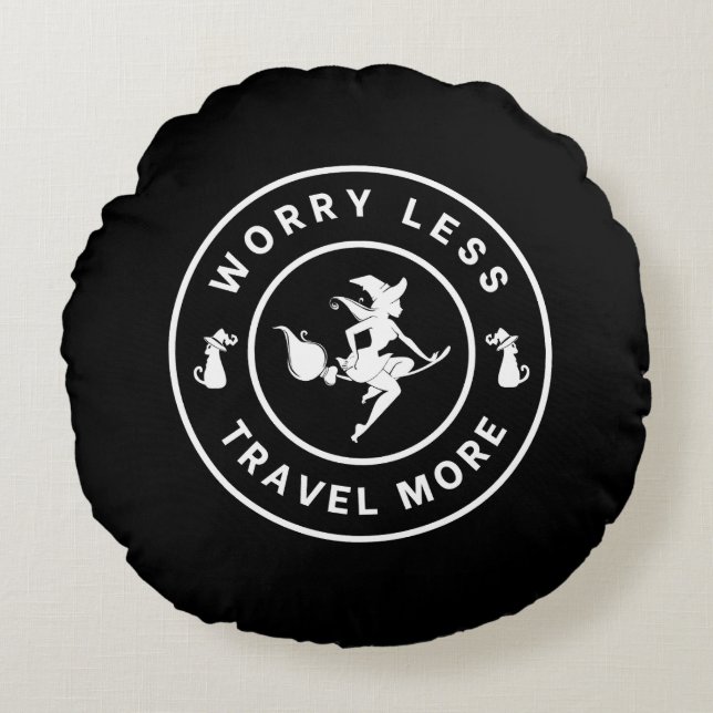 Witchy Worry Less, Travel More Round Pillow (Front)