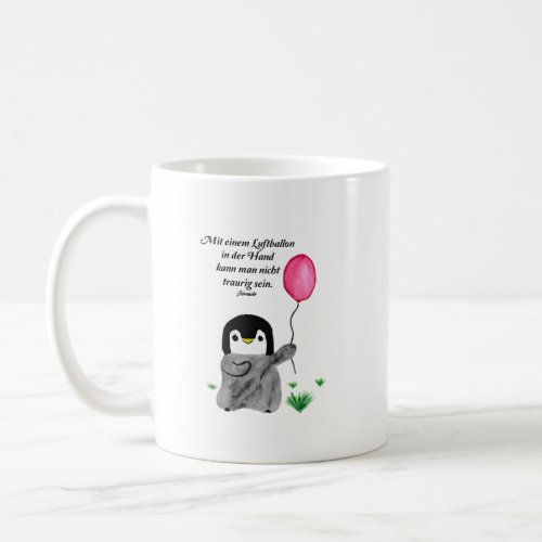 With a balloon in your hand  penguin coffee mug