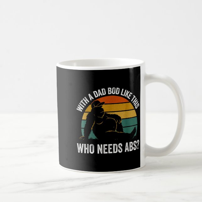 With A Dad Bod Like This Who Needs Abs Funny Bigfo Coffee Mug (Right)