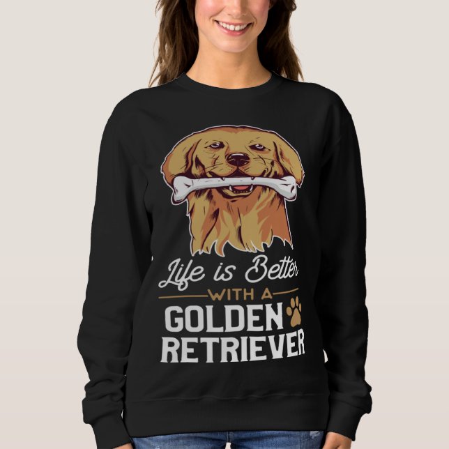 With A Golden Retriever Golden Lab Owner 1 Sweatshirt (Front)