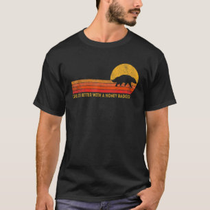 With A Honey Badger Honey Badger Retro 1 T-Shirt