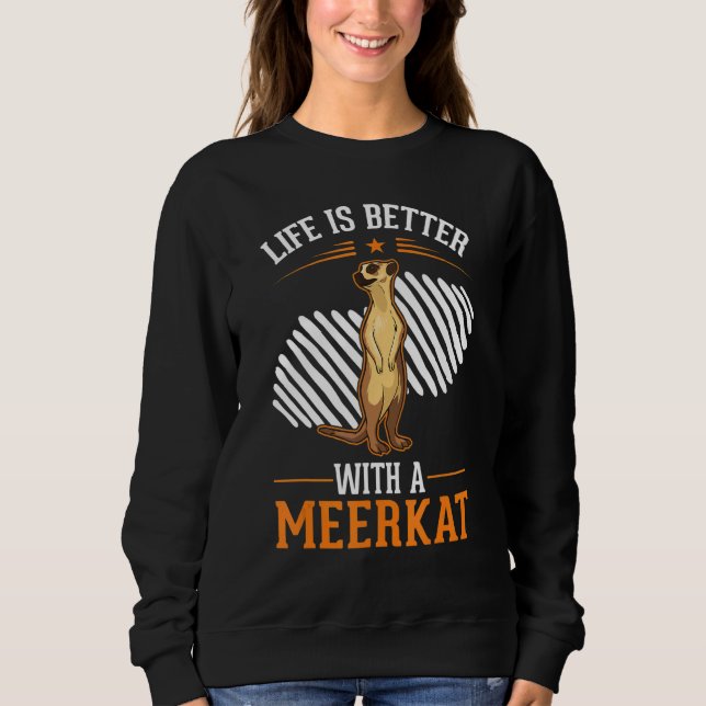 with a Meerkat Sweatshirt (Front)