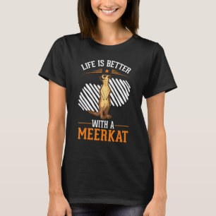 with a Meerkat T-Shirt