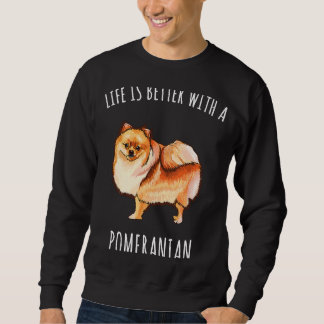 With A Pomeranian Dog Sweatshirt