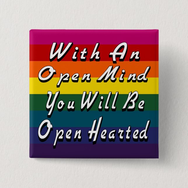 With An Open Mind You Will Be Open Hearted Button (Front)