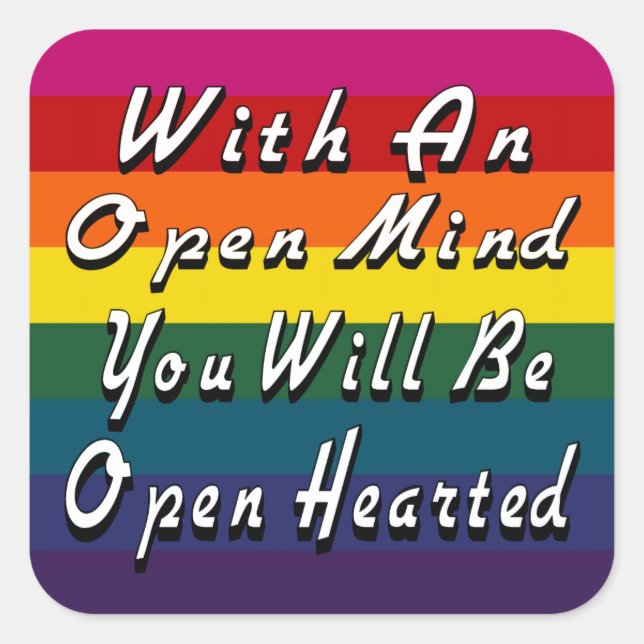 With An Open Mind You Will Be Open Hearted Square Sticker (Front)