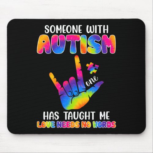 With Autism Has Taught Me Asl Awareness Autism Mon Mouse Pad