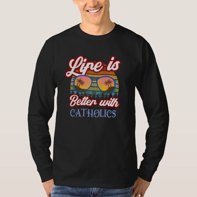 with Catholics Traditional Catholic Prayer T-Shirt (Front)