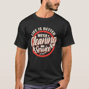 with Cleaning Service  Cleaning Crew T-Shirt
