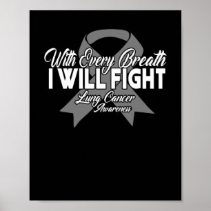 With Every Breath I Will Fight Lung Cancer Poster