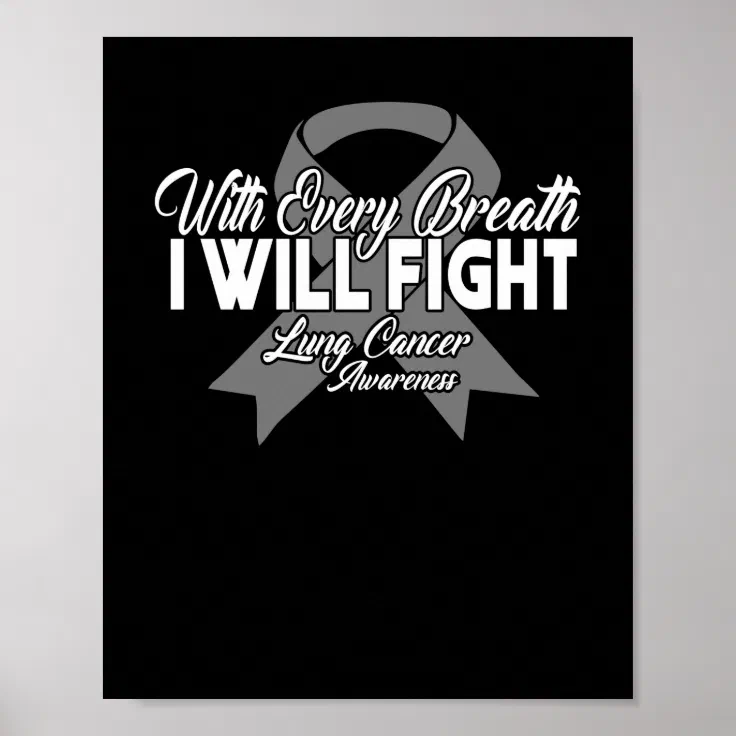 With Every Breath I Will Fight Lung Cancer Poster | Zazzle