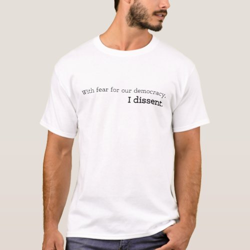 With Fear For Our Democracy _ I Dissent Vintage T_Shirt