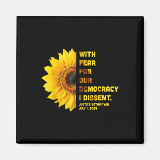 With Fear For Our Democracy I Dissent Womens Right Magnet
