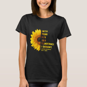 With Fear For Our Democracy I Dissent Womens Right T-Shirt