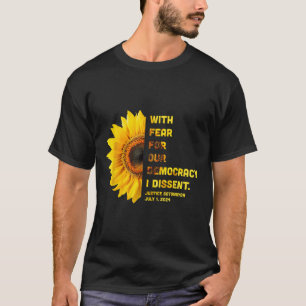 With Fear For Our Democracy I Dissent Womens Right T-Shirt