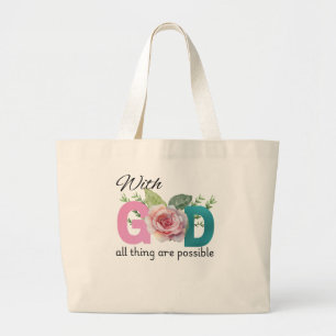 With God all thing ate possible Christian  Large Tote Bag