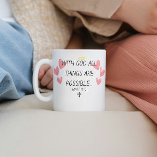 "With God All Things Are Possible" Bible verse Coffee Mug
