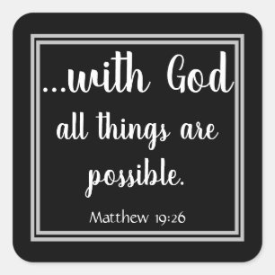 With God All Things Are Possible Black Square Sticker