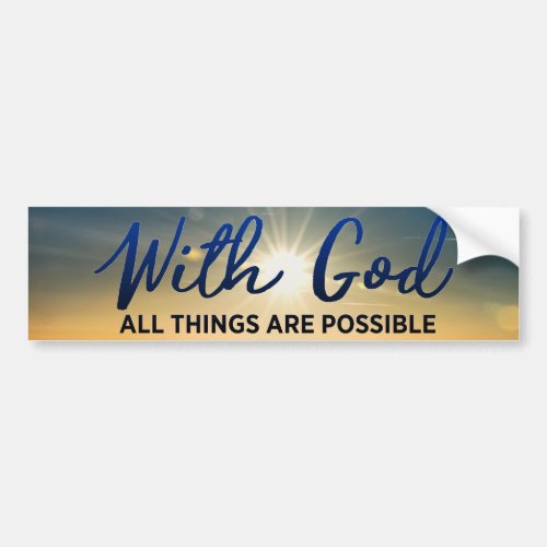 With God All Things Are Possible Bumper Sticker