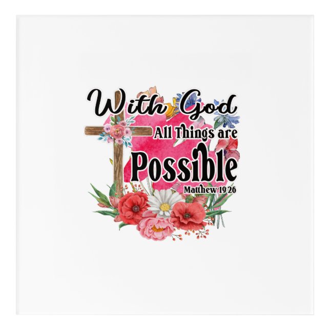 With God All Things Are Possible Christian Bible  Acrylic Print (Front)