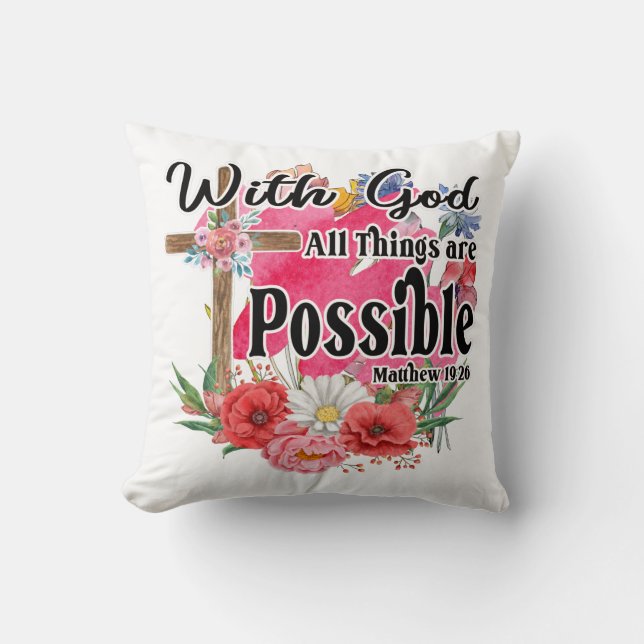 With God All Things Are Possible Christian Bible  Throw Pillow (Front)