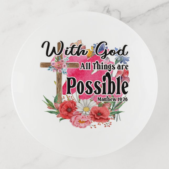With God All Things Are Possible Christian Bible  Trinket Tray (Front)