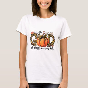 With God All Things Are Possible Christian Fall Th T-Shirt