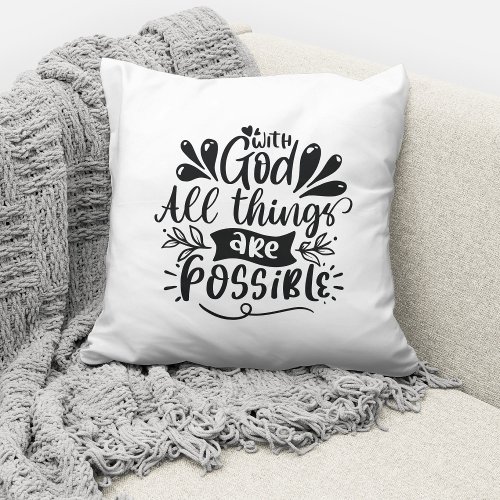 With God All Things Are Possible Christian Quote Throw Pillow