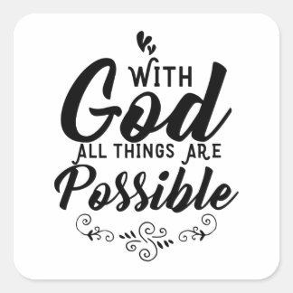 With God All Things Are Possible | Christian Square Sticker