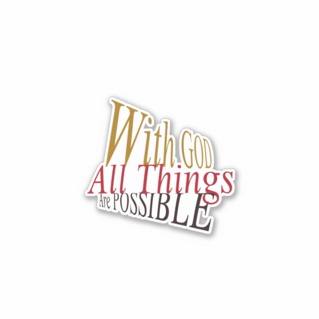 With GOD All Things Are Possible Christian Sticker (Front)