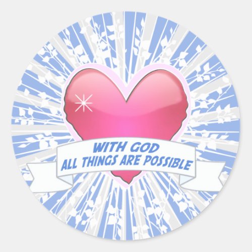 With God All Things are Possible Classic Round Sticker