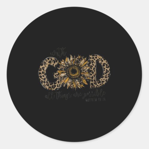 With God All Things Are Possible daisy Sunflower F Classic Round Sticker