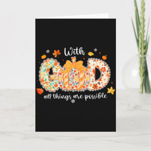 With God All Things Are Possible Floral Fall Pumpk Card
