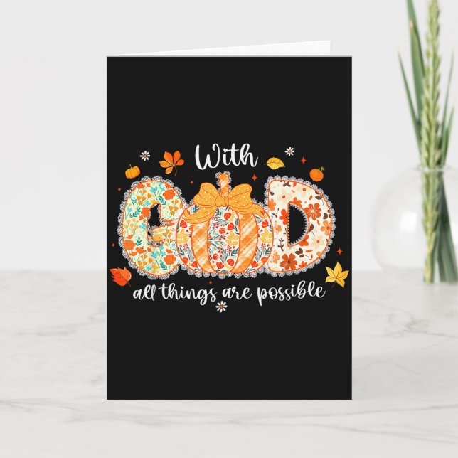 With God All Things Are Possible Floral Fall Pumpk Card (Front)