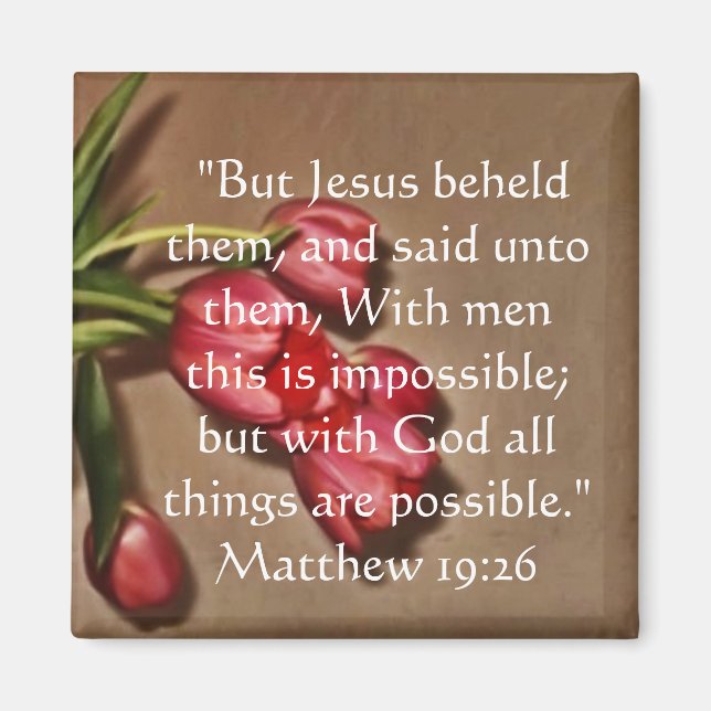 'With God all things are possible" floral magnet (Front)
