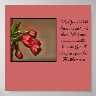 "With God all things are possible" floral print