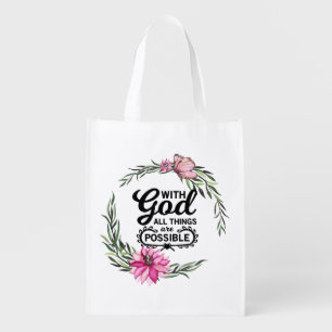 With God All Things Are Possible   Floral Wreath Grocery Bag