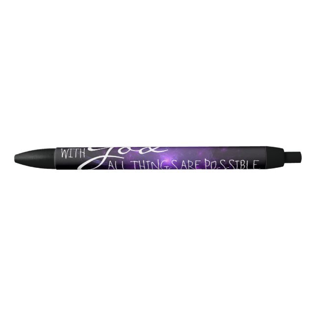 With God all things are possible galaxy Pen (Front)