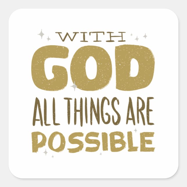 With God all things are Possible Gift Square Sticker (Front)