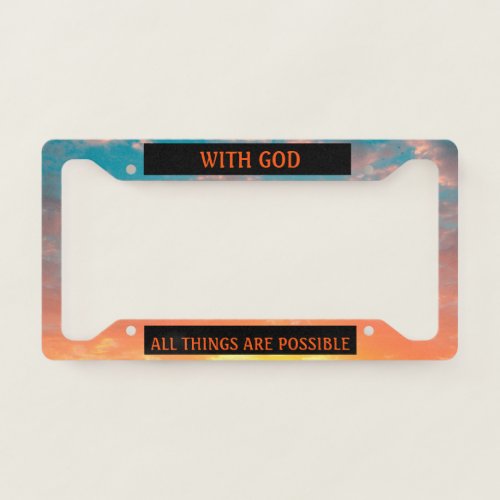 With God All Things Are Possible License Plate  License Plate Frame