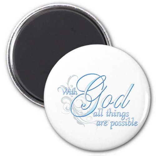 With God All Things are Possible Magnet