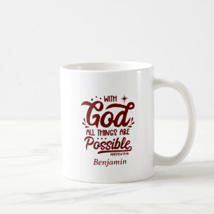 With God All Things Are Possible Mathew 19:26 Coffee Mug