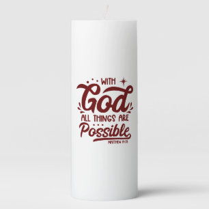 With God All Things Are Possible Mathew 19:26 Pillar Candle