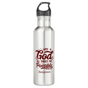 With God All Things Are Possible Mathew 19:26 Stai Stainless Steel Water Bottle