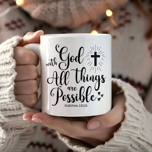With God all things are Possible - Matthew 19:26 Coffee Mug